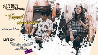 TERPAUT OLEH WAKTU - DANILLA ( COVER BY ALVIN'S harmony LIVE ON PINGSUT ON AIR )