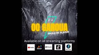 Download Lagu Paolo De Plaisir - Oo Garoua (Official Audio) MP3