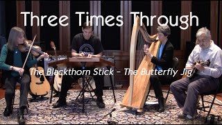 The Blackthorn Stick - The Butterfly Jig - Three Times Through chords