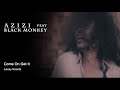 Come on get it      cover azizi feat black monkey