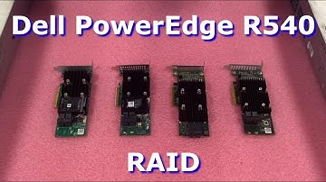Dell PowerEdge R540 RAID Overview | RAID Card Options | Installation | RAID Configuration | RAID 5
