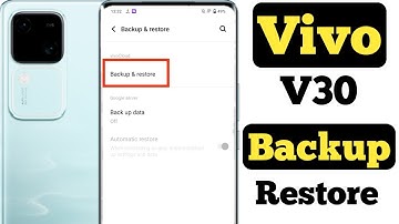How to backup and restore data on Vivo V30 || Vivo V30 me data backup aur restore kaise kare ||