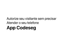 Autorização Por Notificação - App Codeseg Codeseg Portaria Remota