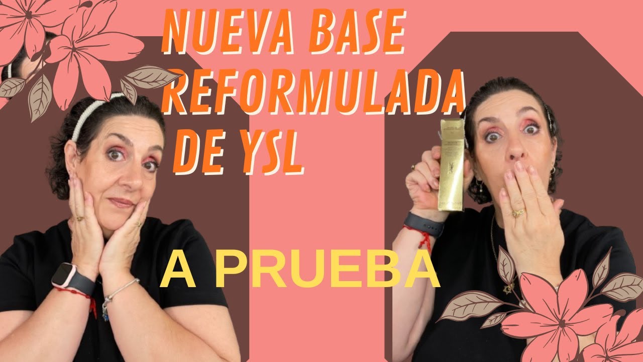 ✨Spoiler !Madre mía que bonita! PRIMERAS IMPRESIONES DE LA NUEVA BASE REFORMULADA DE YSL✨