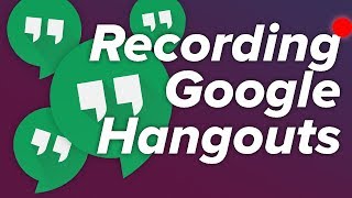 How to Record Google Hangouts Calls!