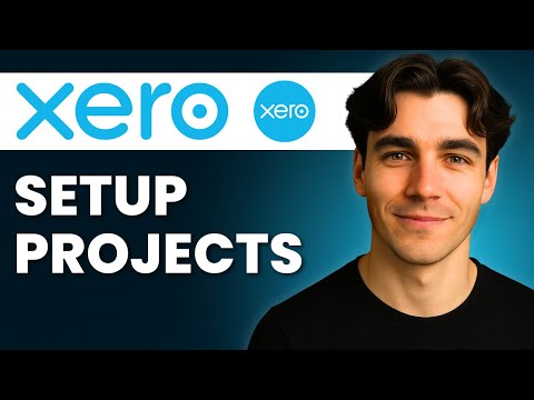 How to Use Xero Projects (Tutorial 2026)
