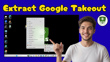 How To Extract Google Takeout | Complete Step-by-Step Guide