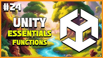 UNITY C# GAME DEVELOPMENT - 5 Essential Functions in Unity | 2025 Beginner Course | EP 24