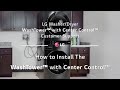 LG Washer/Dryer - How to Install The WashTower™ with Center Control™