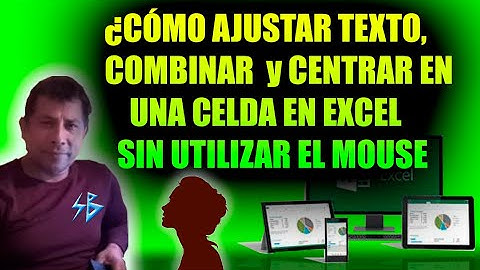 ¿CÓMO AJUSTAR TEXTO, COMBINAR Y CENTRAR SIN UTILIZAR EL MOUSE ? #excel  #exceltutorial