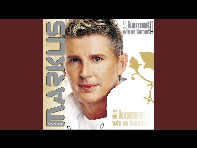 Markus - Lass Die Liebe In Dein Leben