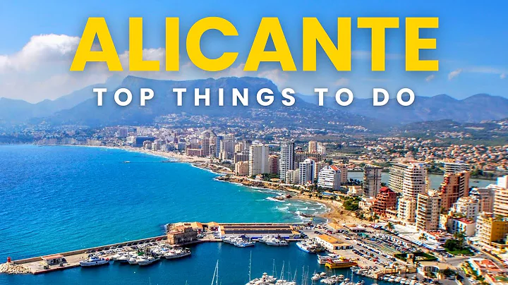 Top Things to Do in Alicante, Spain | Ultimate Alicante Travel Guide