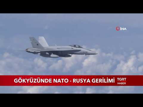 Gökyüzünde Nato - Rusya Gerilimi