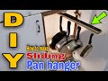 DIY How to make Sliding Pan  Hanger|Under the Sink Pan Hanger