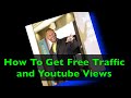 How to get free traffic and youtube views the bill hugall way