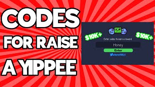 CODES FOR RAISE A YIPPEE (ROBLOX)