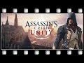 Assassins Creed: UNITY "GAME MOVIE" [GERMAN/PC/1080p/60FPS]
