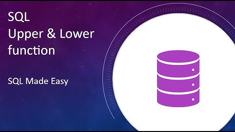 SQL UPPER() and LOWER() Functions Explained with Examples