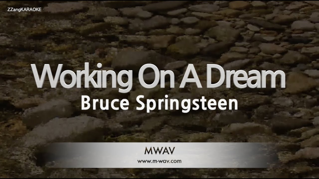 Bruce Springsteen - Working On A Dream (Melody) (Karaoke Version) - YouTube