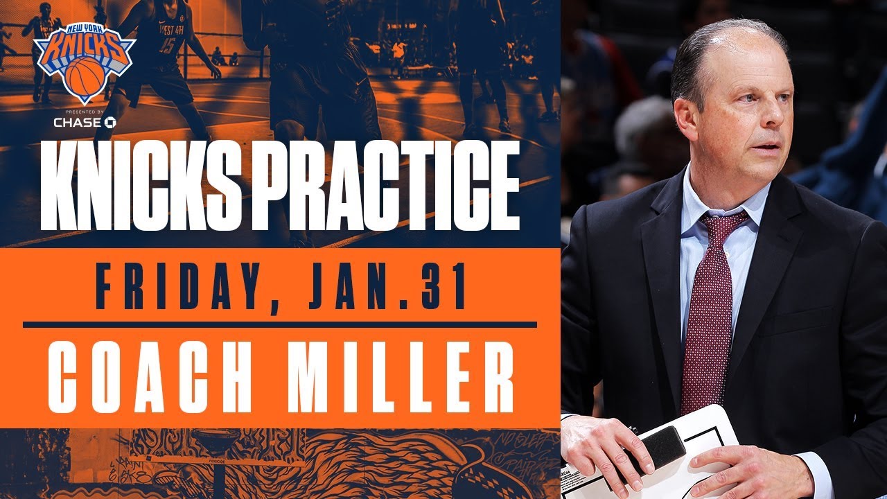 Coach Miller Speaks from Knicks Practice, 1/31