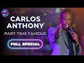 Parttime famous  carlos anthony  full special stand up comedy