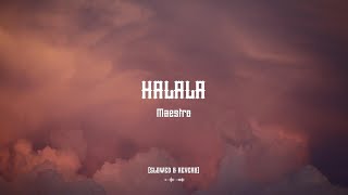 MAESTRO - HALALA [ Slowed & Reverb ] Resimi