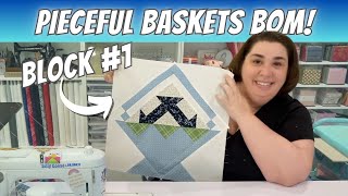 How to Sew Block #1 for the Pieceful Baskets BOM!