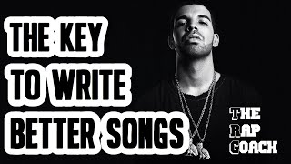 THE KEY TO WRITE BETTER RAP LYRICS & SONGS