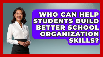 Who Can Help Students Build Better School Organization Skills? | Steps to Sophomore Year News