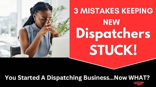 You Started A Dispatch Business…Now What 😅
