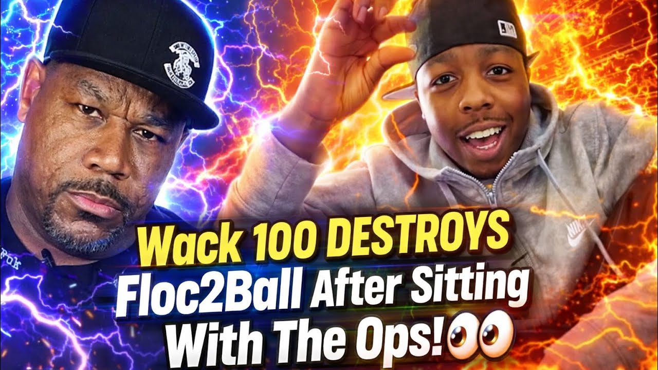 🔥 Wack 100 DESTROYS Floc2Ball After Sitting With The Ops And Talking Reckless Behind His Back‼️😳👀