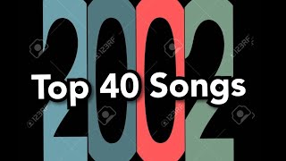 Top 40 Songs of 2002