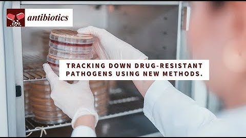 Tracking Down Drug-Resistant Pathogens Using New Methods.