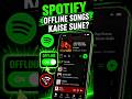 Spotify Offline Songs Kaise Sune?