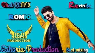 Romeo Dhol Remix  Ft Ganesh Lahoria Production X Shivjot Remix