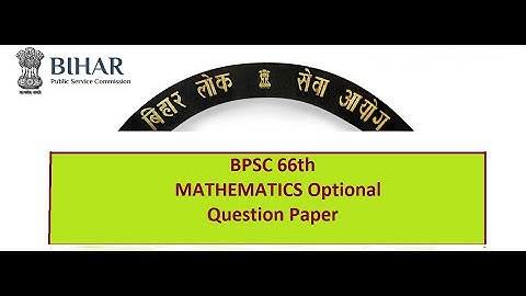 BPSC 66th MATHEMATICS OPTIONAL QUESTION PAPER