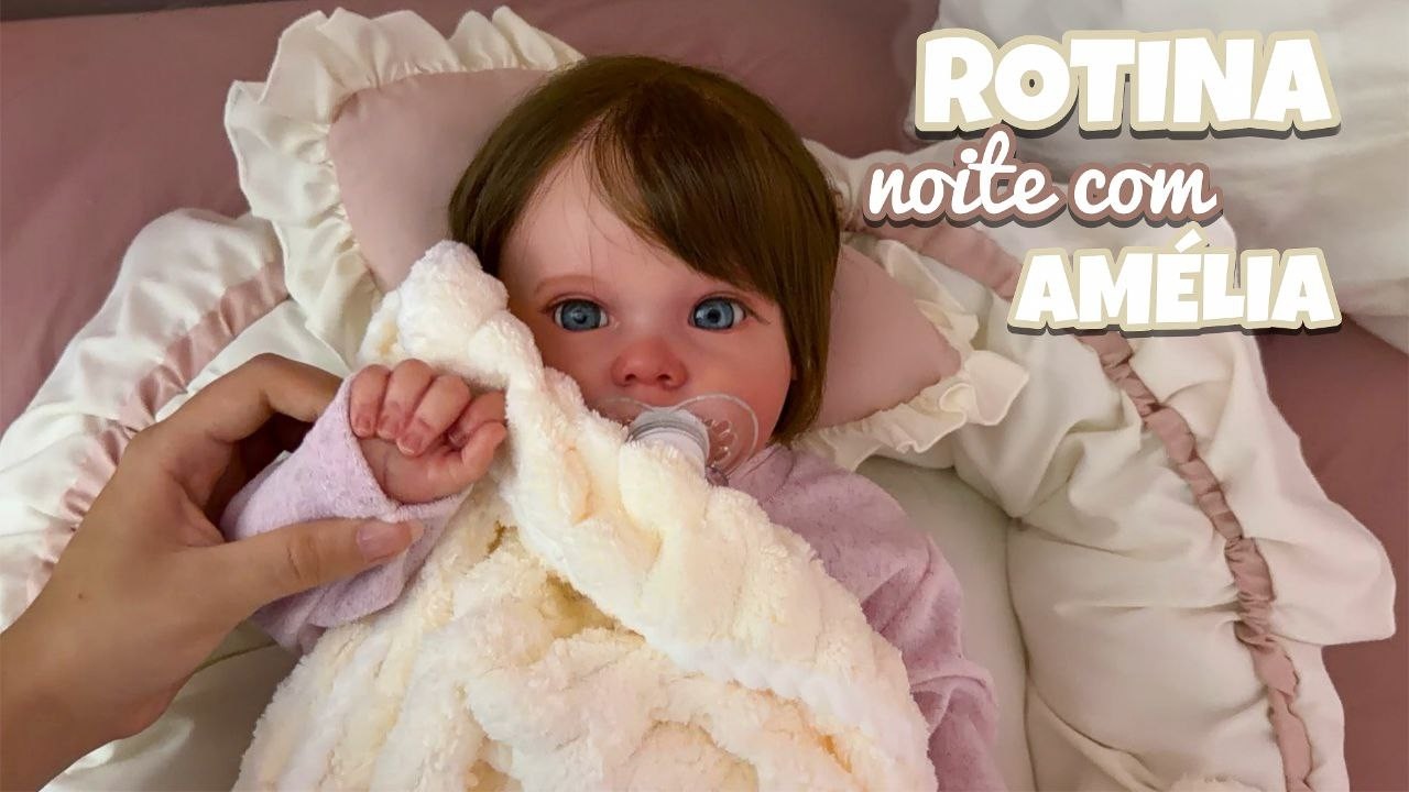 🌙👶 ROTINA DA NOITE DA BEBÊ REBORN AMÉLIA | FAMÍLIA TOGETHER 💖
