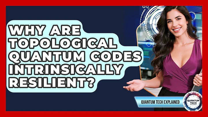 Why Are Topological Quantum Codes Intrinsically Resilient? - Quantum Tech Explained