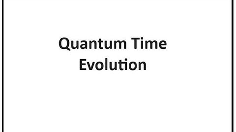 Quantum Time Evolution
