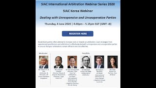 SIAC Korea Webinar: Dealing with Unresponsive and Uncooperative Parties