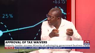 Approval of Tax Waivers: Majority Leader accuses Minority of sabotaging government business