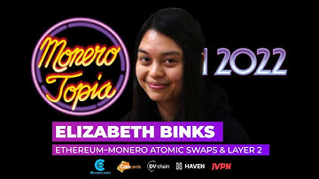 Elizabeth Binks on Ethereum-Monero Atomic Swaps & Layer 2 – #Monerotopia22