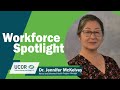 Workforce Spotlight Dr. Jennifer McKelvey