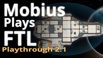 Mobius Plays FTL: Advanced Edition - Surviving The First Sector - FTL2.1