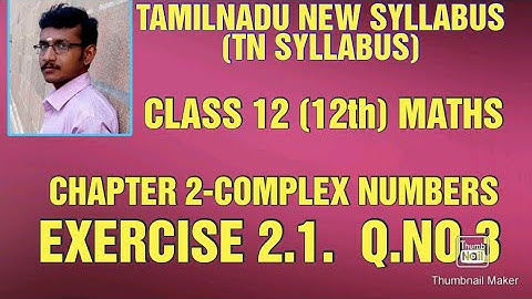 #TN 12th MATHS #EX.2.1 Q.NO.3 #TN CLASS 12 MATHS #CHAPTER 2 #COMPLEX NUMBERS #EXERCISE 2.1 Q.NO.3