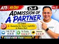 🔥 Admission of a Partner Part-12 | Full Question 🔥 Revaluation A/c, Partner’s Capital A/c & B/S |