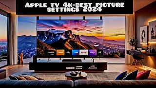 The Apple TV 4K Picture Settings Guide