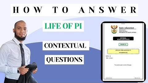 Grade 12 Life of Pi Contextual Questions 2019: extract 1