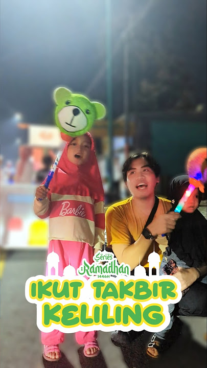 Ikut Takbir Keliling 🥰 #AtifaAzkara #RayainDiShorts #RamadhanSeries