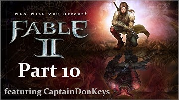 Fable II [Co-op w/ CaptainDonKeys] - Part 10 - Oakfield